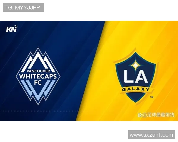 温哥华白帽与银河首发对决赛前分析及阵容预测 温哥华白帽与银河首发对决赛前分析及阵容预测