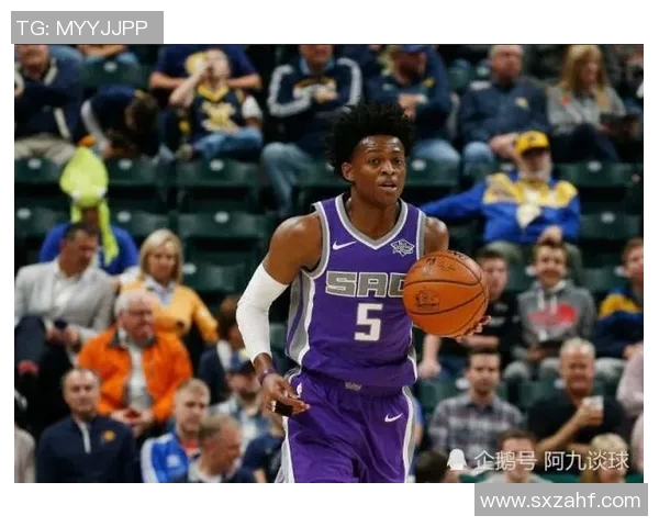 德阿隆福克斯引领国王崛起展现全能球技与领袖魅力 德阿隆福克斯引领国王崛起展现全能球技与领袖魅力